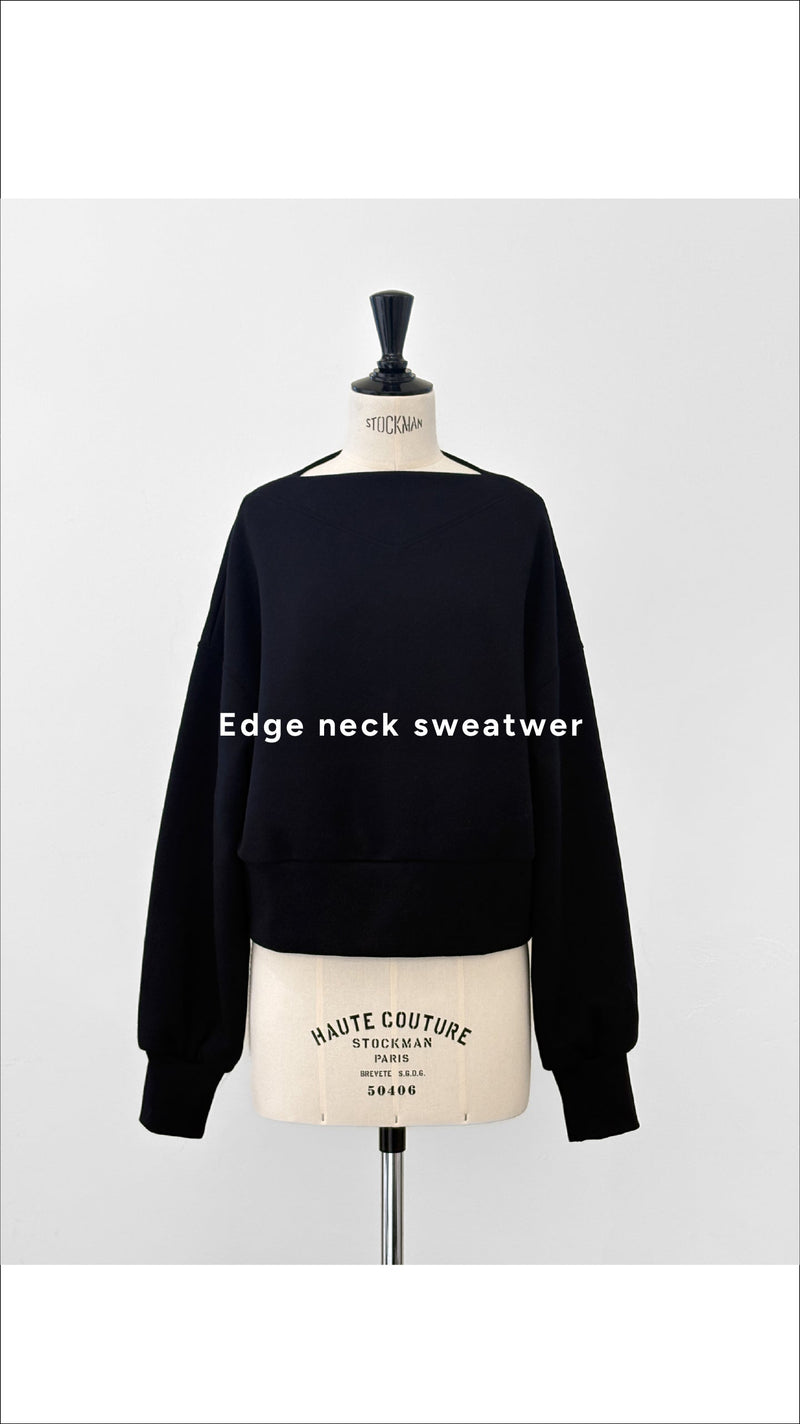 “Edge neck sweater”